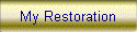 My Restoration